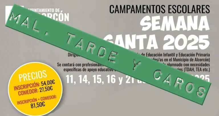 PRECIOS ABUSIVOS Y MALA GESTIÓN EN LOS CAMPAMENTOS ESCOLARES DE ALCORCÓN